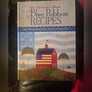 The Farmers Almanacs Blue Ribbon Recipes Book - Award Winning Recipes From Fairs